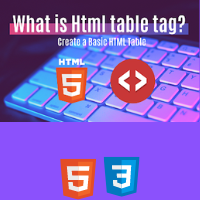 Learn How to Create Table in HTML (Tutorial of Learn HTML Table)