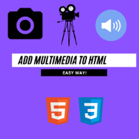 How To Add Multimedia in HTML ( Images,Video,Audio, Youtube videos)