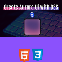 Aurora Ui Background Using HTML and CSS