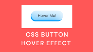 Read more about the article Create Button Hover Effect Using CSS