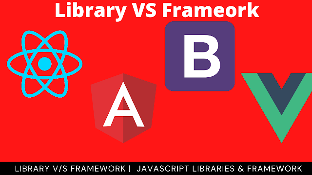What are Framework and Library? Framework vs Library Explanation