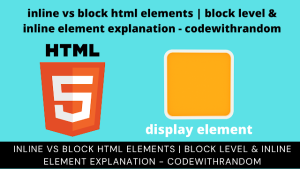Read more about the article Block Level Elements Vs Inline Elements in HTML