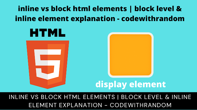 Block Level Elements Vs Inline Elements in HTML