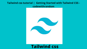 Read more about the article Tailwind CSS Tutorial for Beginners