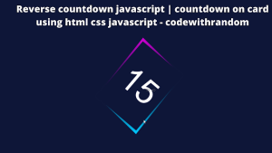 Read more about the article Reverse Countdown Timer Using JavaScript