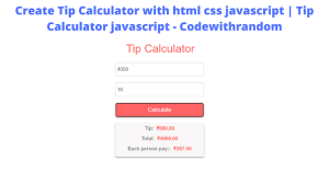 Read more about the article Create Tip Calculator Using HTML,CSS and JavaScript