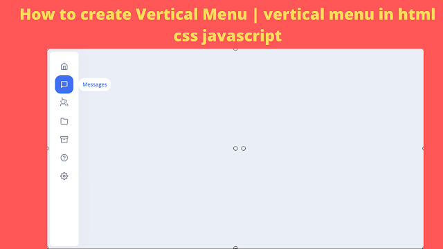 How to Create Vertical Menu Using HTML,CSS and JavaScript