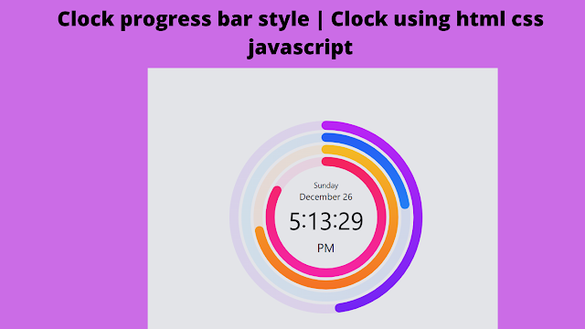 Clock With Progress Bar Style Using HTML,CSS and JavaScript