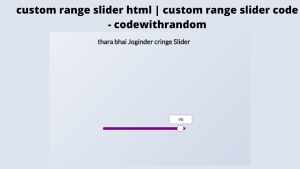 Read more about the article Custom Range Slider Using HTML,CSS and JavaScript