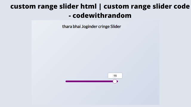 Custom Range Slider Using HTML,CSS and JavaScript