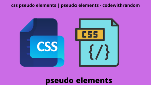 Read more about the article What Is Pseudo Elements In CSS? Pseudo Elements CSS