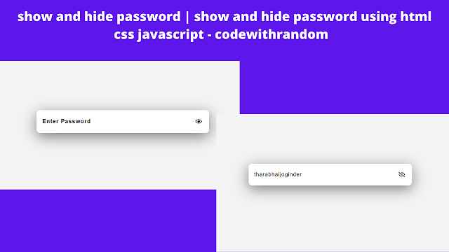 Show and Hide Password With Eye Icon using HTML & JavaScript
