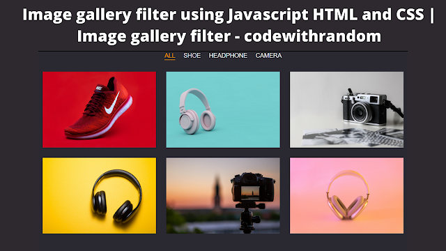 Image Gallery Filter using HTML,CSS and JavaScript