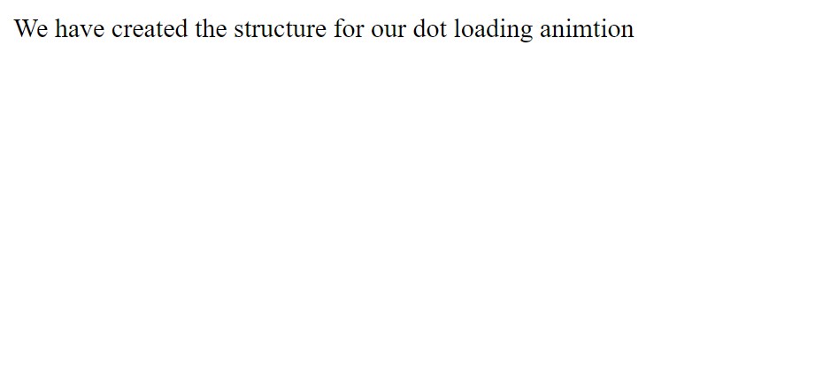 3 Dot Loading Animation Using CSS