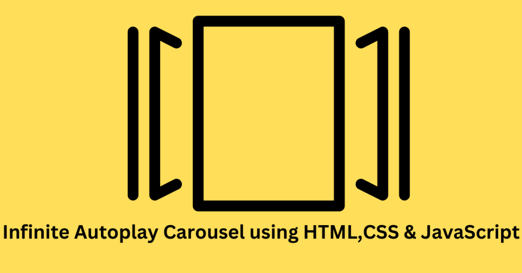 Infinite Autoplay Carousel using HTML,CSS and JavaScript