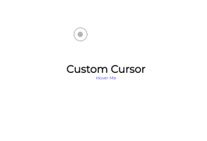 Custom Cursor | Circle Cursor Using Html Css Javascript
