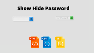 Read more about the article Show Hide Password With Eye Icon | Html,css And Javascript