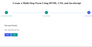 Create a Multi-Step Form Using HTML, CSS, and JavaScript2