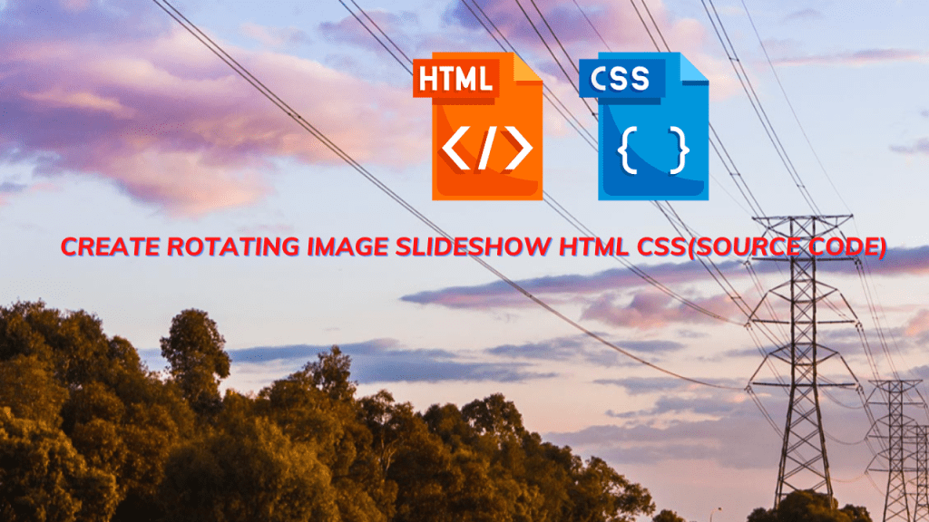 Create Rotating Image Slideshow Html Css(Source Code)