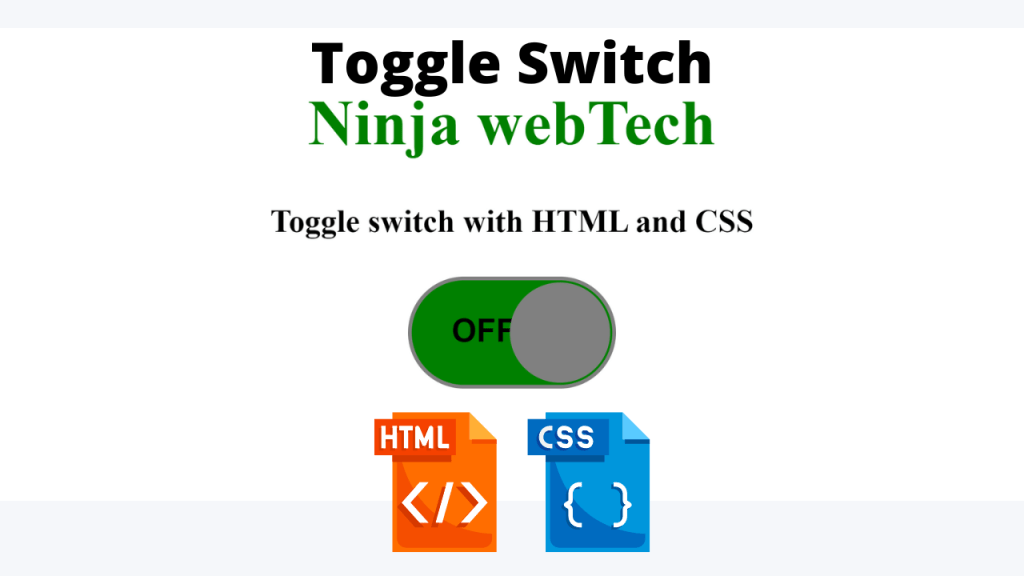 How to Create Toggle Switch by using HTML and CSS ?