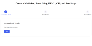 Advance Multi Step Form Just in 2 Minute Using HTML, CSS, JS Multi-Step Form Using HTML, CSS, and JavaScript just 2 minutes