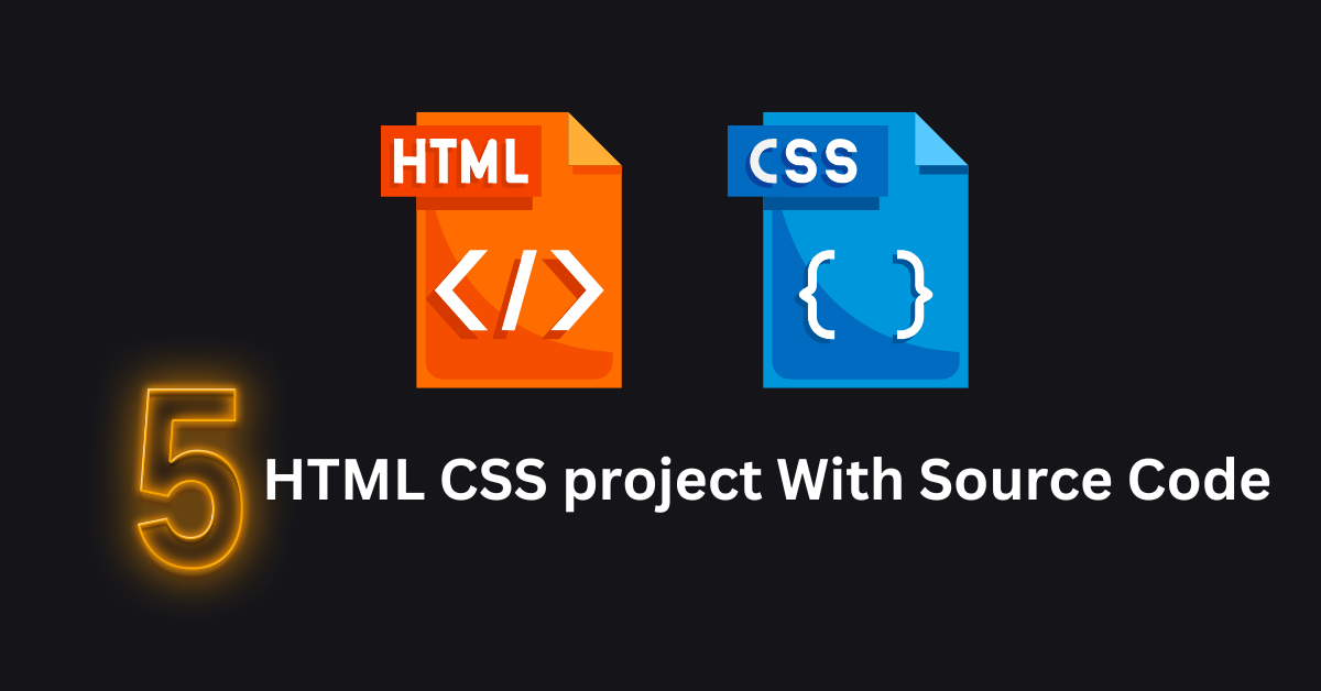 Read more about the article 5+ HTML CSS Projects With Source Code