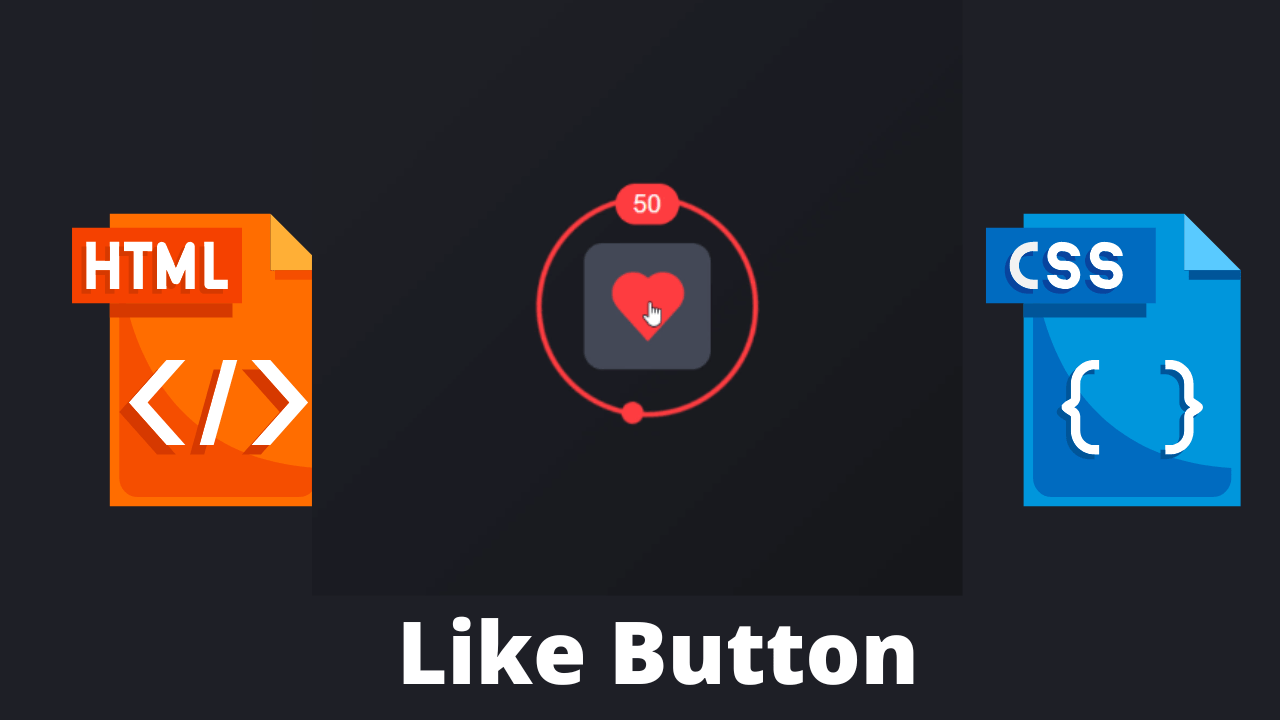 Create Like Button With Animation using HTML and CSS