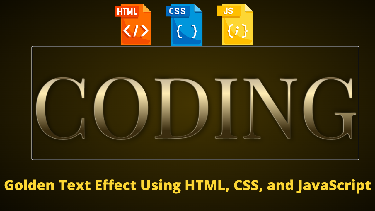 Golden Text Effect Using HTML, CSS, and JavaScript