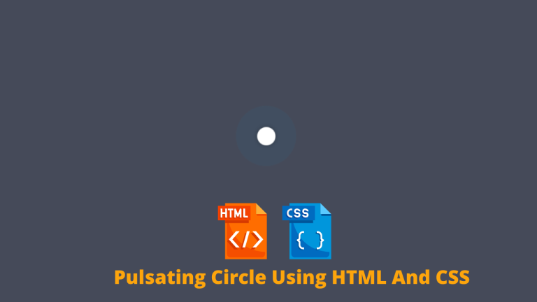 Pulsating Circle Using HTML And CSS