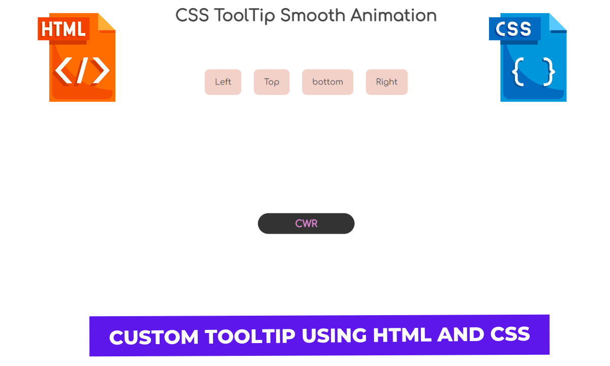 Create Custom Tooltip Using HTML and CSS (Source Code)