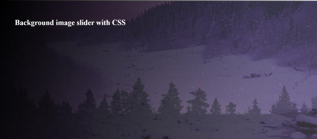 Background Image Slider Using Html And Css