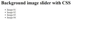Create Background Image Slider Using HTML And CSS