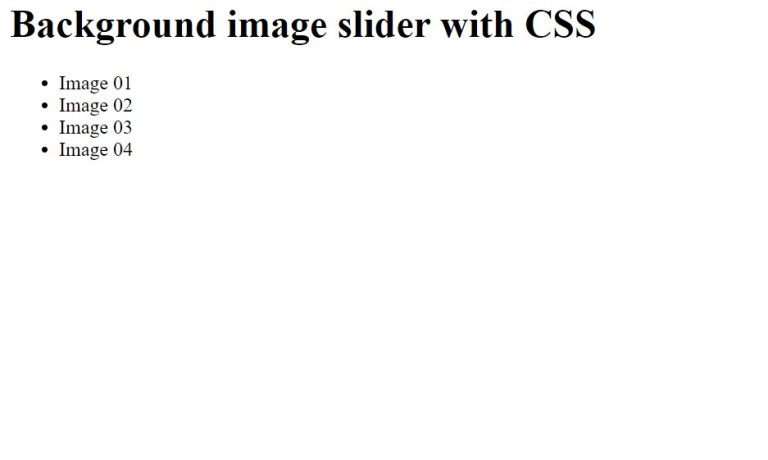 Create Background Image Slider Using HTML And CSS