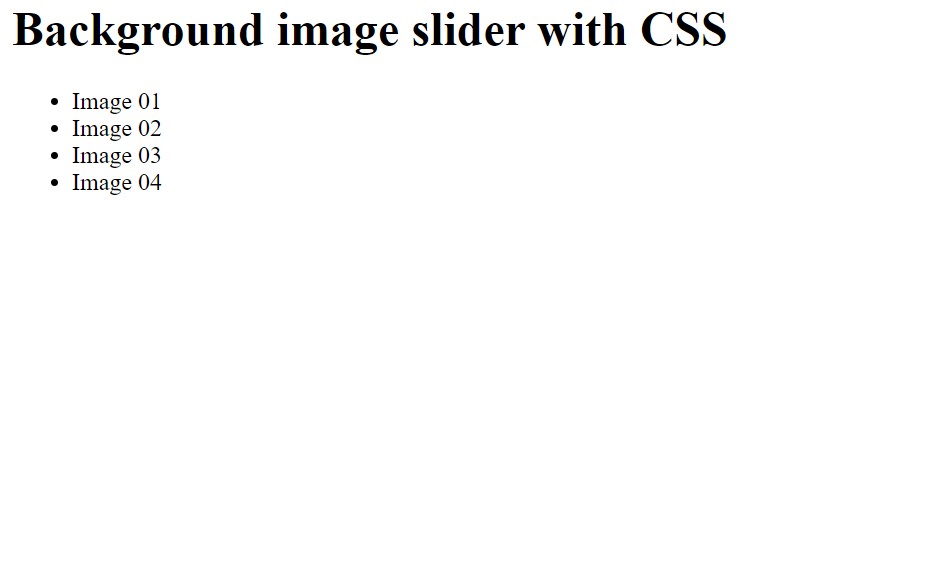 Background Image Slider Using HTML And CSS Code