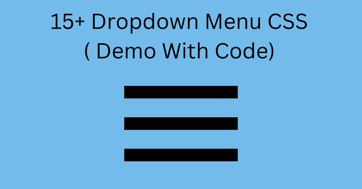 15+ Dropdown Menu CSS ( Demo With Code)