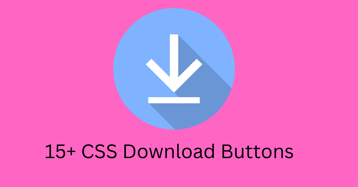 You are currently viewing 15+ HTML CSS Download Buttons