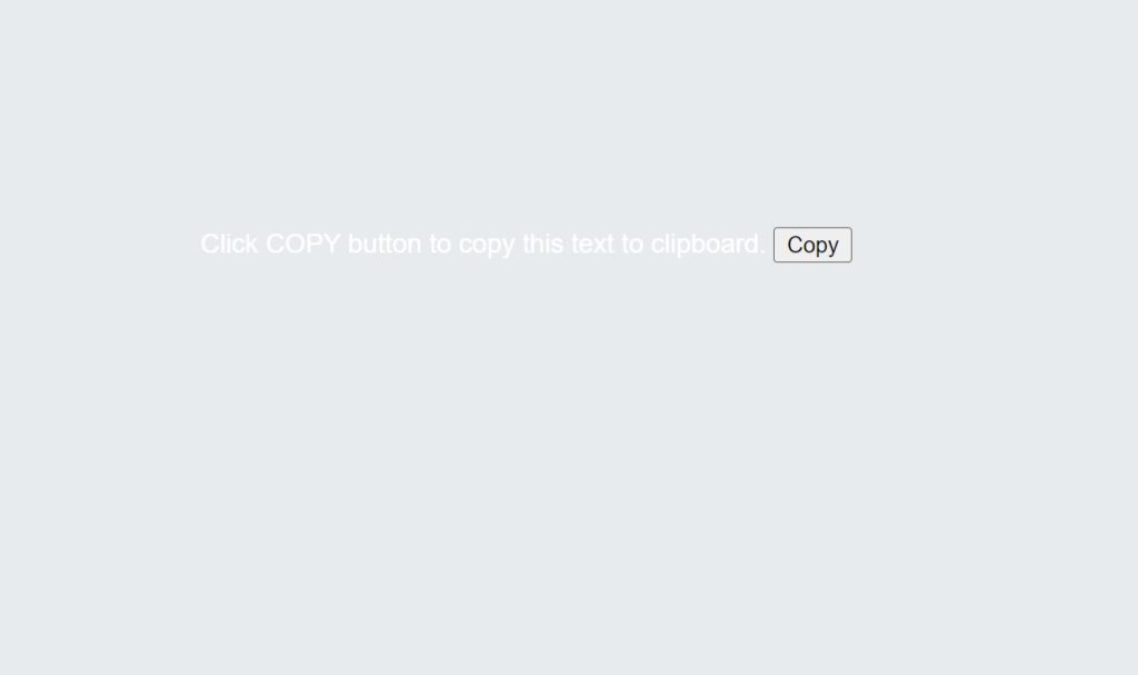 Create Copy Text to the Clipboard Using JavaScript Copy Text to the Clipboard Using JavaScript