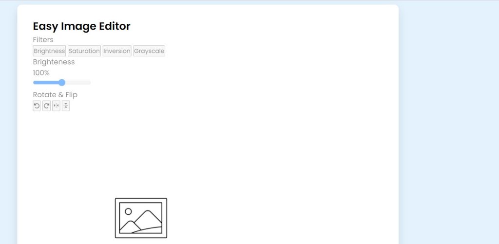 Creating a Image Editor Using HTML & JavaScript Source Code Image Editor Using HTML ,CSS & Javascript