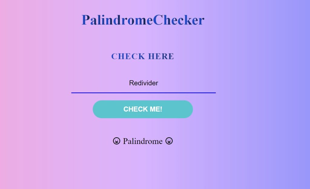 Palindrome Checker Using HTML , CSS & JavaScript