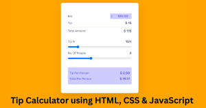 Read more about the article How to Build a Tip Calculator Using HTML, CSS & JavaScript