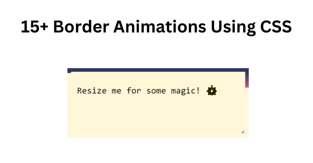 15+ Border Animations Using CSS