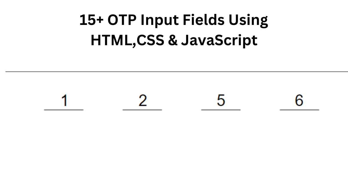 37+ OTP Input Fields With JavaScript