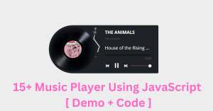 Read more about the article 15+ Music Players Using JavaScript [ Demo + Code ]