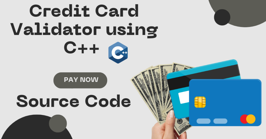 Credit Card Validator using C++ (With Source Code)