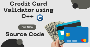 Read more about the article Credit Card Validator using C++ (With Source Code)