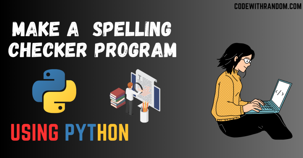 Python Spelling Checker Program