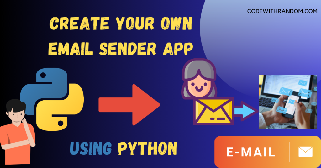 Create Your Own Email Sender App Using Python