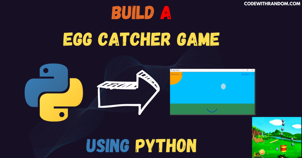 Make A Egg Catcher Game Using Python