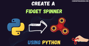Read more about the article Creating a Fidget Spinner using Python Turtle Module