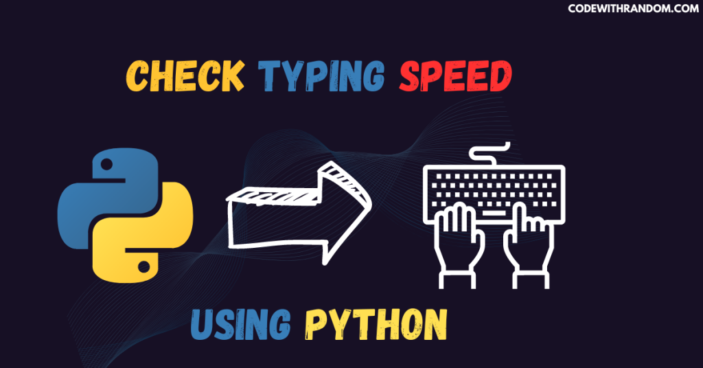 How to check typing speed using python